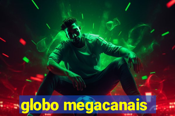 globo megacanais